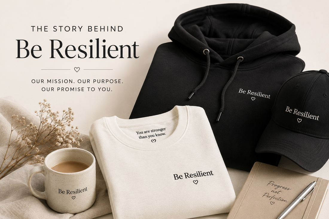 The Story Behind Be Resilient
